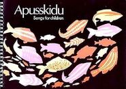 Apusskidu: Songs for Children, , Used; Good Book