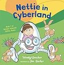 Nettie in Cyberland: introduce cyber security to your children (Little Helpers)