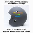 Schutt Pro Air Large Restored and Painted to Any NFL or NCAA Team Color
