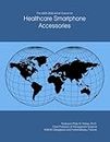 The 2025-2030 World Outlook for Healthcare Smartphone Accessories