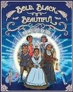 BOLD. BLACK. BEAUTIFUL: Exceptional Women in Black History. Motivational, Inspirational & Educational Coloring Book for Kids.: 1 (Black History Books for Kids)