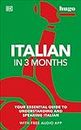 Italian in 3 Months with Free Audio App: Your Essential Guide to Understanding and Speaking Italian (Hugo in 3 Months)