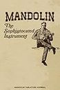Mandolin: The Sophisticated Instrument: 120-Page Blank Mandolin Tablature Music Journal for Players, Students and Teachers