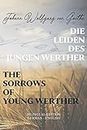 Die Leiden des jungen Werther / The Sorrows of Young Werther: Bilingual Edition German - English | Side By Side Translation | Parallel Text Novel For Advanced Language Learning | Learn German With Stories