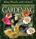 New Complete Guide to Gardening (Better Homes & Gardens) - Hardcover - GOOD