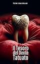 Il Tesoro del Dente Tatuato (Italian Edition)