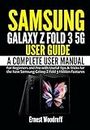 Samsung Galaxy Z Fold 3 5G User Guide: A Complete User Manual for Beginners and Pro with Useful Tips & Tricks for the New Samsung Galaxy Z Fold 3 Hidden Features (English Edition)