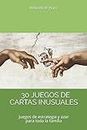 30 JUEGOS DE CARTAS INUSUALES