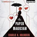 The Paper Magician: The Paper Magician, Book 1