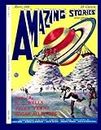 Amazing Stories #1: V.1 No. 1 In Hugo Gernsback's Historic Science Fiction Magazine - - April 1926 - - The Beginning of Modern Science Fiction