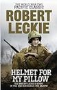 Helmet for my Pillow: The World War Two Pacific Classic