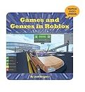 Games and Genres in Roblox (21st Century Skills Innovation Library: Unofficial Guides Junior)