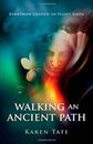 Walking an Ancient Path : Rebirthing Goddess on Planet Earth Kare