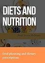 DIETS AND NUTRITION : FOOD PLANNING AND DIETARY PRESCRIPTIONS (FRESH MAN)