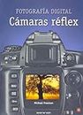 Fotografia Digital - Camaras Reflex