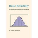 Basic Reliability: An Introduction To Reliability Engineering