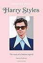 Icons of Style - Harry Styles: The story of a fashion legend: 1