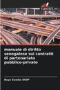 manuale di diritto senegalese sui contratti di partenariato pubblico-privato by 