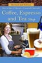 How to Open a Financially Successful Coffee, Espresso & Tea Shop Revised 2nd Edition (How to Open and Operate a Financially Successful...)