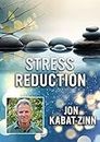 Stress Reduction With Jon Kabat (DVD )