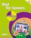 iPad for Seniors in easy steps 13/e: Covers all models with iPadOS 17