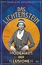 Das Lichtenstein – Modehaus der Illusionen: Roman (Die Lichtenstein-Trilogie 3) (German Edition)