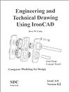 Engineering and Technical Drawing Using Ironcad: Version 4.2