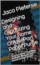 Designing and Organizing Your Home Office: Part 1 Paper Purge: "How to License “The Most Profitable Products” and Proven Systems Online" (English Edition)