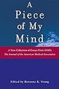 A Piece of My Mind: A New Collection of Essays from JAMA (the Journal of the American Medical Association) (Jama & Archives Journals) (English Edition)