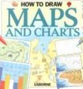 How to Draw Maps and Charts Hardcover