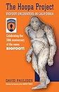 Hoopa Project: Bigfoot Encounters in California