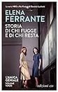 Storia di chi fugge e di chi resta (L'amica geniale Vol. 3) (Italian Edition)