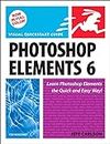Photoshop Elements 6 for Windows: Visual QuickStart Guide