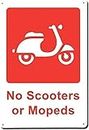 Cartel de metal con texto en inglés "No Rust Business Sign No Scooters Or Mopeds" (20,3 x 30,5 cm)