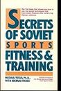 Secrets of Soviet Sports Fitness and Training