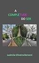 A COMPLETUDE DO SER: Tema: A Rua (Portuguese Edition)