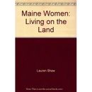 Maine Women: Living On The Land