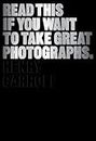 Read This if You Want to Take Great Photographs: (photography books, top photography tips)