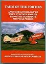 Tails of the Forties: Another Anthology of True Flying Stories (mainly Postwar)