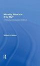 Morality What's in it for Me?: A Historical Introduction to Ethics, Nelson..