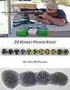 22 Hornet Primer Study (A collection of Articles Covering Shooting, Handloading, and Related Topics (e-book) Book 40)