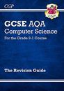 New GCSE Computer Science AQA Revision Guide - for the Grade 9-1 Course (CGP GC