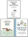 The Little Instruction Book for Dogs, Doggie Language, What is Your Dog Really Thinking 3 Books Collection Set