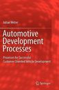 Automotive Development Processes: Processes for Successful Customer Oriented
