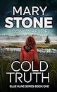 Cold Truth (Ellie Kline Psychological Thriller Series Book 1)