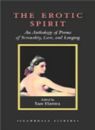 The Erotic Spirit: An Anthology of Poems of Sensuality, Love and