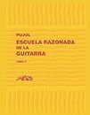 ESCUELA RAZONADA DE LA GUITARRA: libro segundo - edición bilingüe (Escuela Razonada de la Guitarra - Emilio Pujol, Band 1)