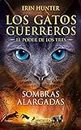 Sombras alargadas / Long Shadows (Los Gatos Guerreros: El poder de los tres, Band 5)
