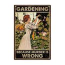 Vintage Metal Tin Sign - For The Gardener Who Has A Sense Of Humor - Perfect Gift For Home & Yard Lovers!