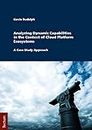 Analyzing Dynamic Capabilities in the Context of Cloud Platform Ecosystems: A Case Study Approach (Wissenschaftliche Beitrage Aus Dem Tectum Verlag: Reiche Wirtschaftswissenschaften Book 84)